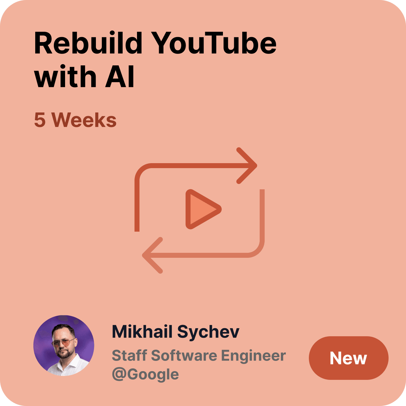 Rebuild YouTube with AI, taught by Mikhail Sychev